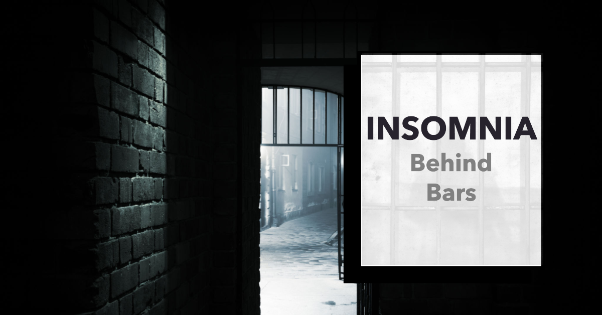 Insomnia Behind Bars