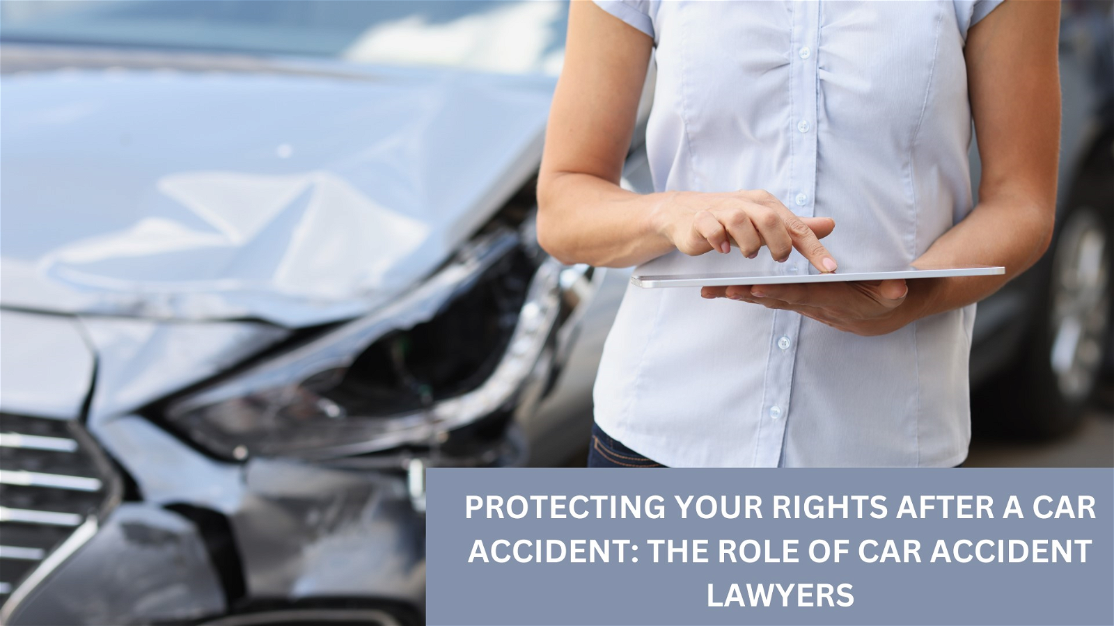 Role of Car Accident Lawyers
